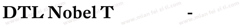 DTL Nobel T 字体版权字体转换